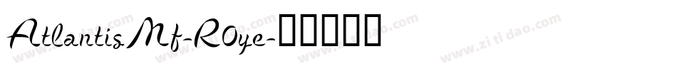 AtlantisMf-R0ye字体转换
