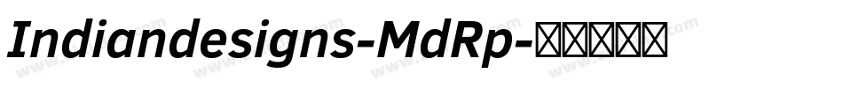 Indiandesigns-MdRp字体转换