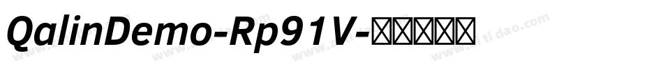 QalinDemo-Rp91V字体转换 QalinDemo-Rp91V字体转换