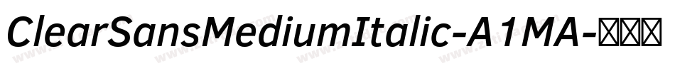 ClearSansMediumItalic-A1MA字体转换