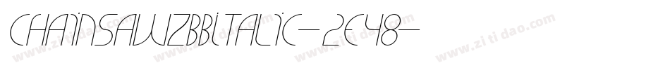 ChainsawzBbItalic-2e48字体转换