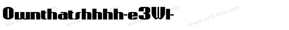 Ownthatshhhh-e3Wl字体转换