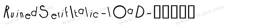 RuinedSerifItalic-lOaD字体转换