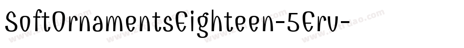 SoftOrnamentsEighteen-5Erv字体转换 SoftOrnamentsEighteen-5Erv字体转换