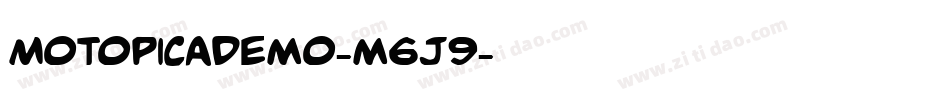 MotopicaDemo-m6j9字体转换 MotopicaDemo-m6j9字体转换