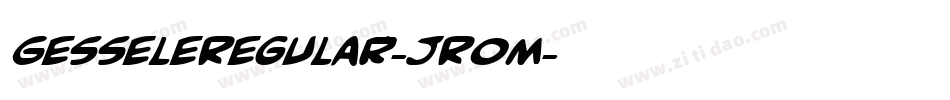 GesseleRegular-JR0m字体转换