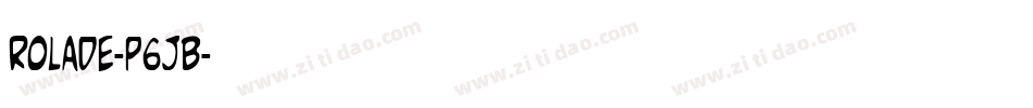 Rolade-P6JB字体转换