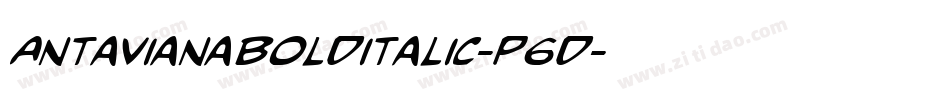 AntavianaBolditalic-P6d字体转换