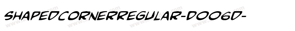 ShapedCornerRegular-DOO6d字体转换 ShapedCornerRegular-DOO6d字体转换