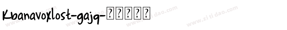 Kbanavoxlost-gajq字体转换