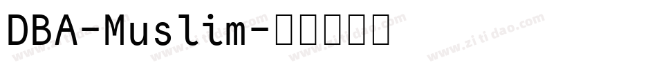 DBA-Muslim字体转换
