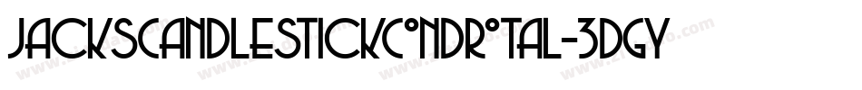JacksCandlestickCondRotal-3Dgy字体转换 JacksCandlestickCondRotal-3Dgy字体转换