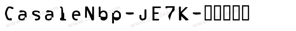 CasaleNbp-JE7K字体转换