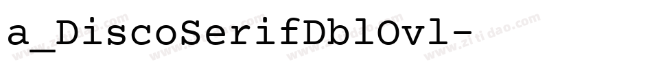 a_DiscoSerifDblOvl字体转换