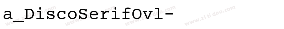a_DiscoSerifOvl字体转换