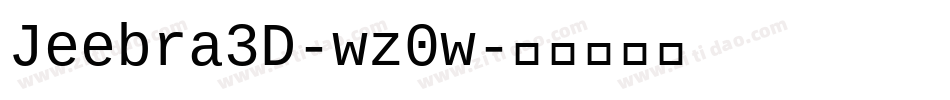 Jeebra3D-wz0w字体转换 Jeebra3D-wz0w字体转换