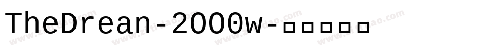 TheDrean-2OO0w字体转换 TheDrean-2OO0w字体转换