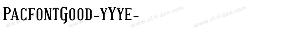 PacfontGood-yYye字体转换