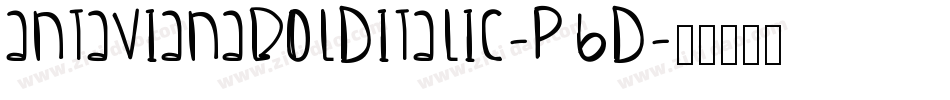 AntavianaBolditalic-P6d字体转换