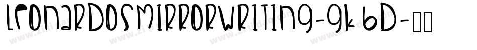 LeonardosMirrorwriting-GK6D字体转换