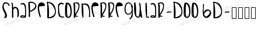 ShapedCornerRegular-DOO6d字体转换 ShapedCornerRegular-DOO6d字体转换