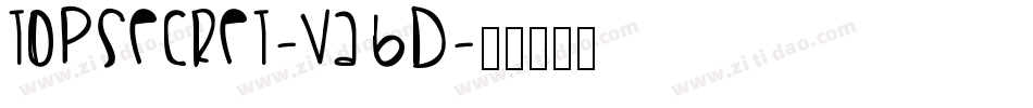 TopSecret-vA6D字体转换 TopSecret-vA6D字体转换
