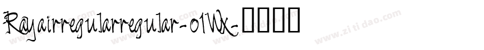 Rayairregularregular-o1Wx字体转换 Rayairregularregular-o1Wx字体转换