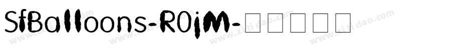 SfBalloons-R0jM字体转换