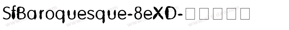 SfBaroquesque-8eXD字体转换
