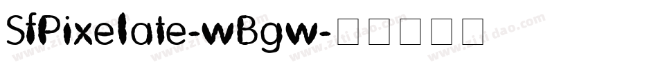 SfPixelate-wBgw字体转换