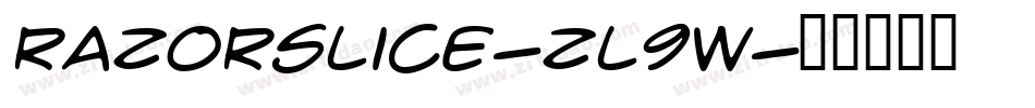 Razorslice-zL9w字体转换 Razorslice-zL9w字体转换