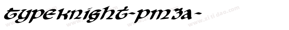 TypeKnight-pM3a字体转换 TypeKnight-pM3a字体转换