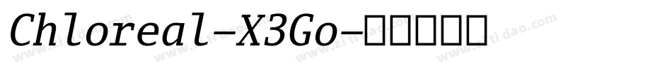 Chloreal-X3Go字体转换