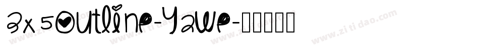 3X5Outline-y2we字体转换