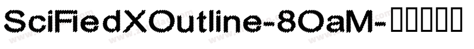 SciFiedXOutline-8OaM字体转换