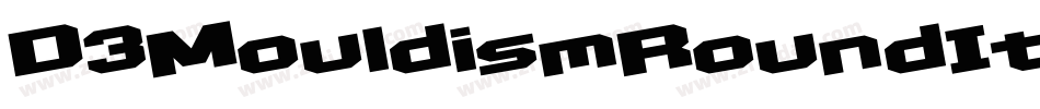 D3MouldismRoundItalic-RpZv字体转换