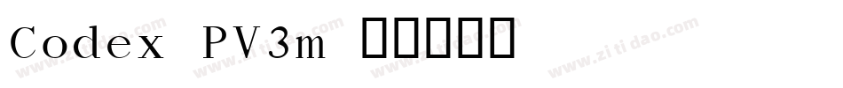 Codex-PV3m字体转换