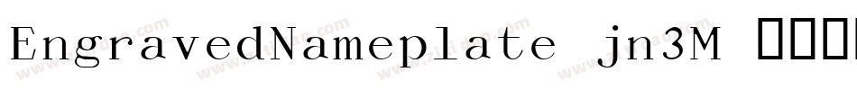 EngravedNameplate-jn3M字体转换