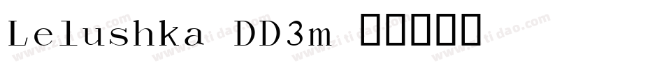 Lelushka-DD3m字体转换