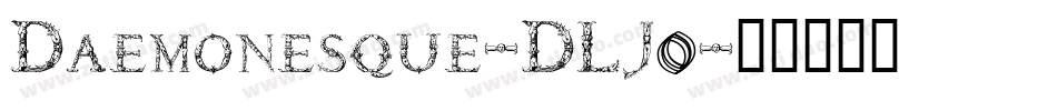Daemonesque-DLJ0字体转换