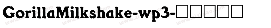 GorillaMilkshake-wp3字体转换