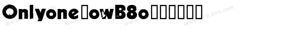 Onlyone-owB8o字体转换 Onlyone-owB8o字体转换