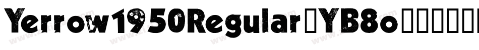 Yerrow1950Regular-YB8o字体转换