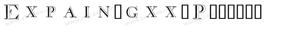 Expain-gxx4P字体转换