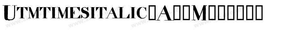 Utmtimesitalic-A91M字体转换