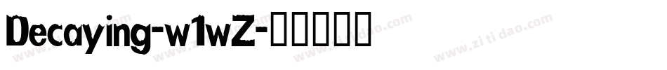Decaying-w1wZ字体转换