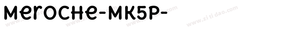 Meroche-MK5p字体转换