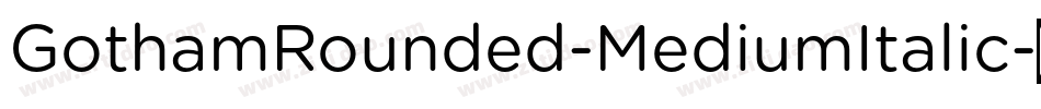 GothamRounded-MediumItalic字体转换