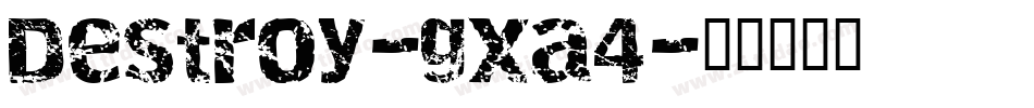 Destroy-gxa4字体转换