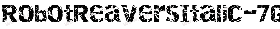 RobotReaversItalic-7GxA字体转换